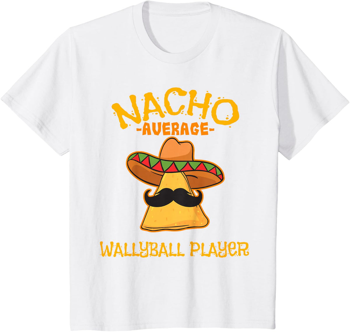 Nacho Average Wallyball Player Cinco De Mayo Mexican Fiesta T-Shirt - White