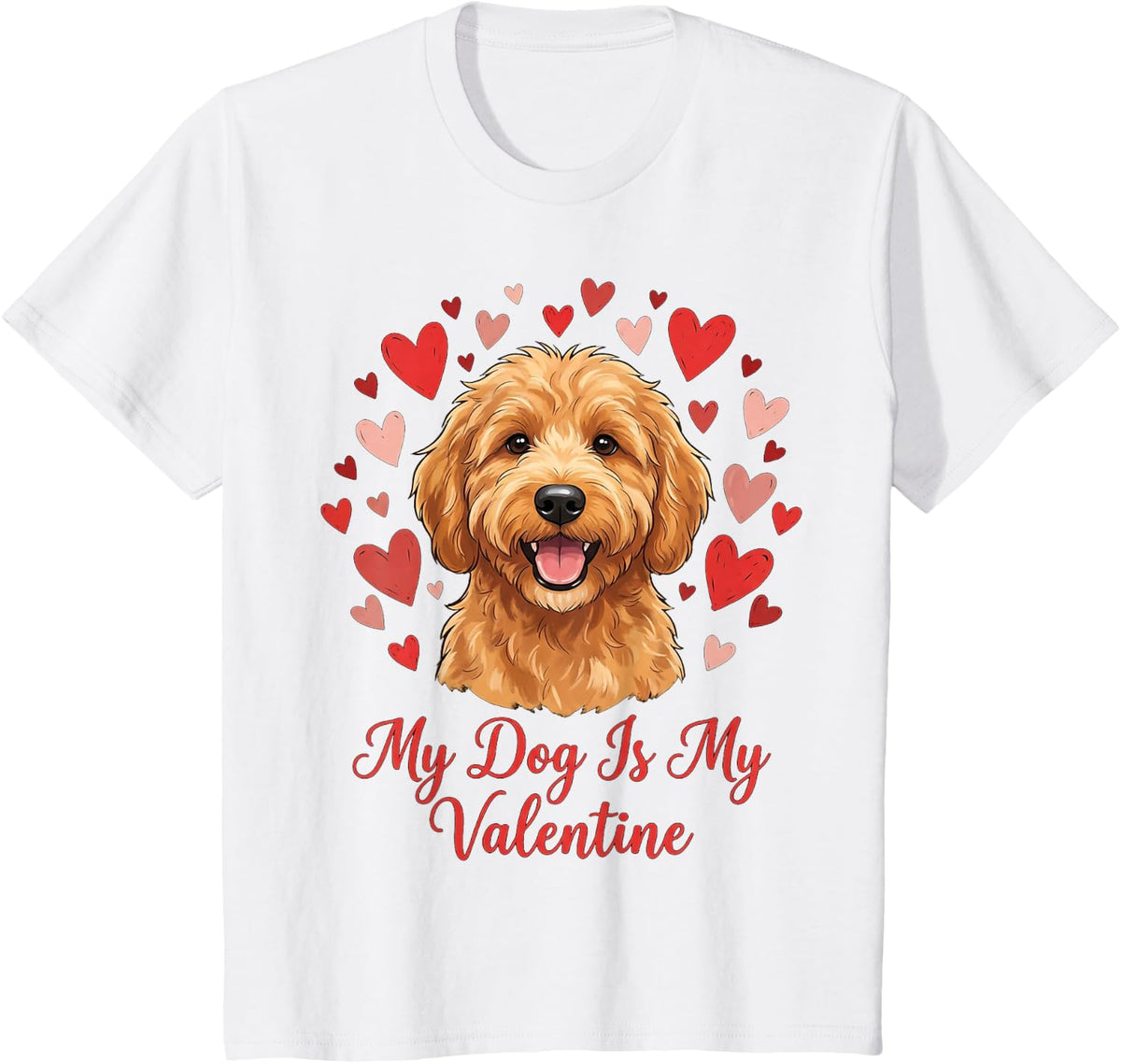 My Dog is My Valentine Goldendoodle Heart Tee Golden Doodle Love T-Shirt for Dog Lovers - White