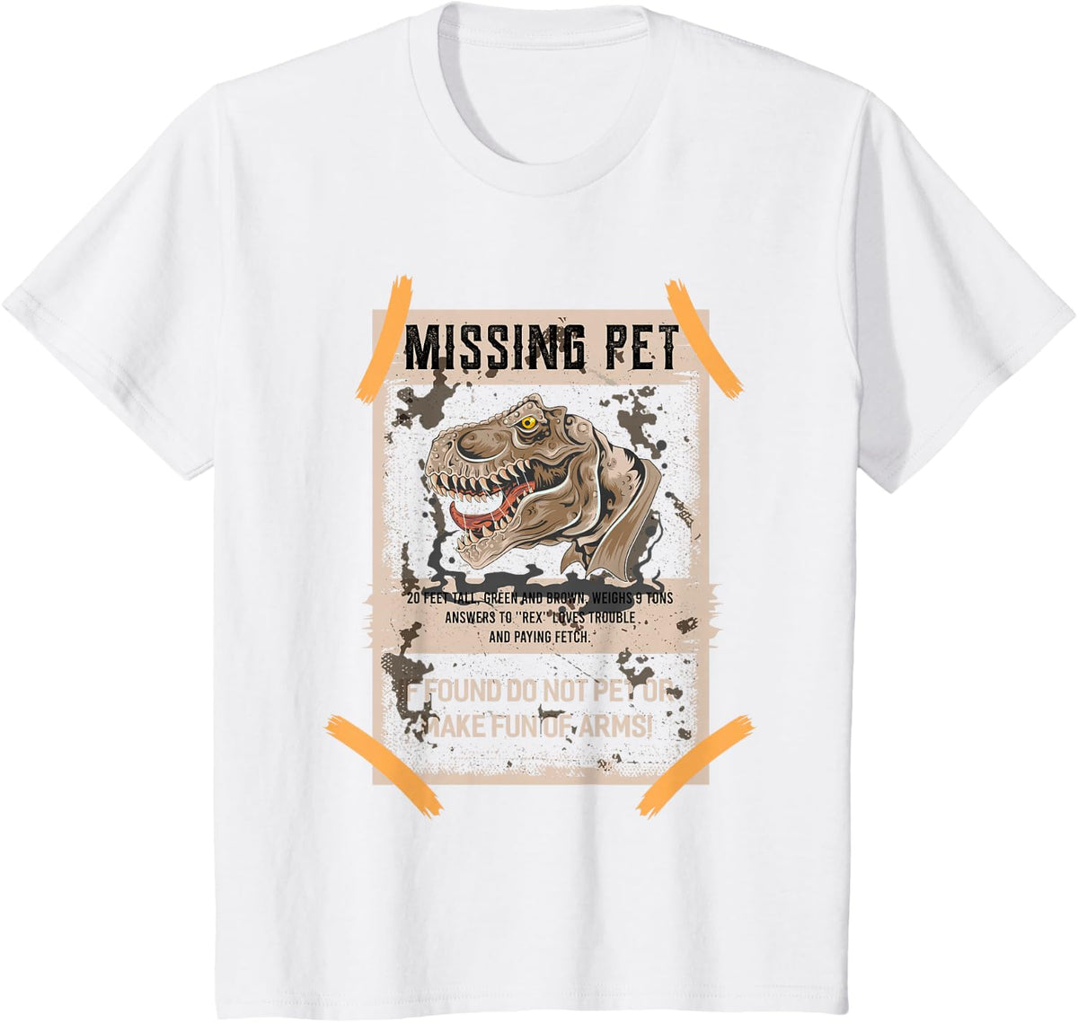Missing Pet | Funny T-Rex Dinosaur Paleontologist Gift T-Shirt - White