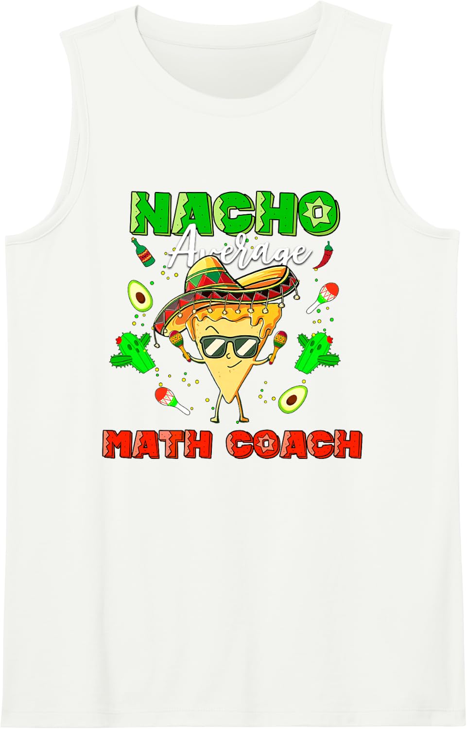 Mexican Nacho Average Math Coach Sleeveless Tank Top - White