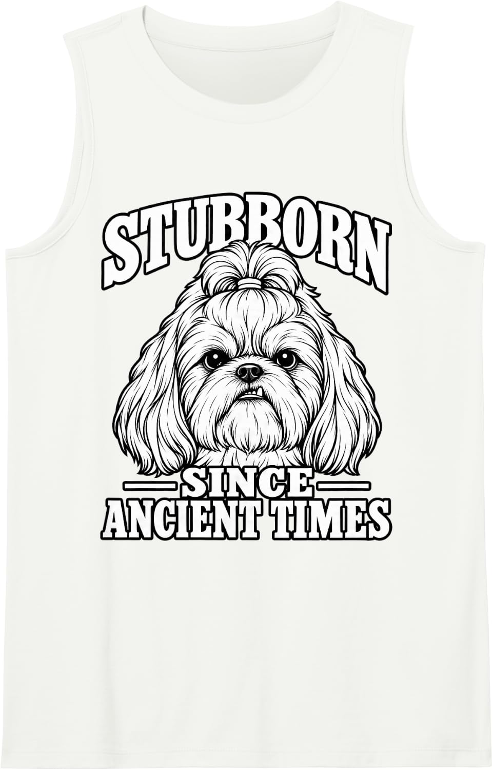 Shih Tzu Stubborn Since Ancient Times Dog Owner Puppy Lover Sleeveless Tank Top - White