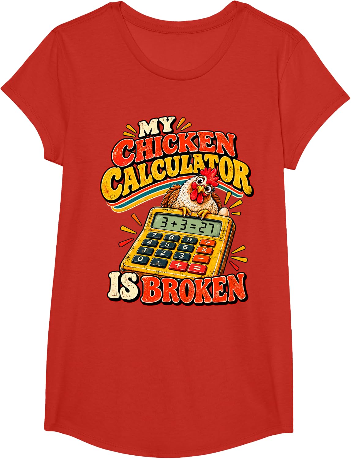 My Chicken Calculator is Broken Funny Chicken Math Humor T-Shirt - Girls Red