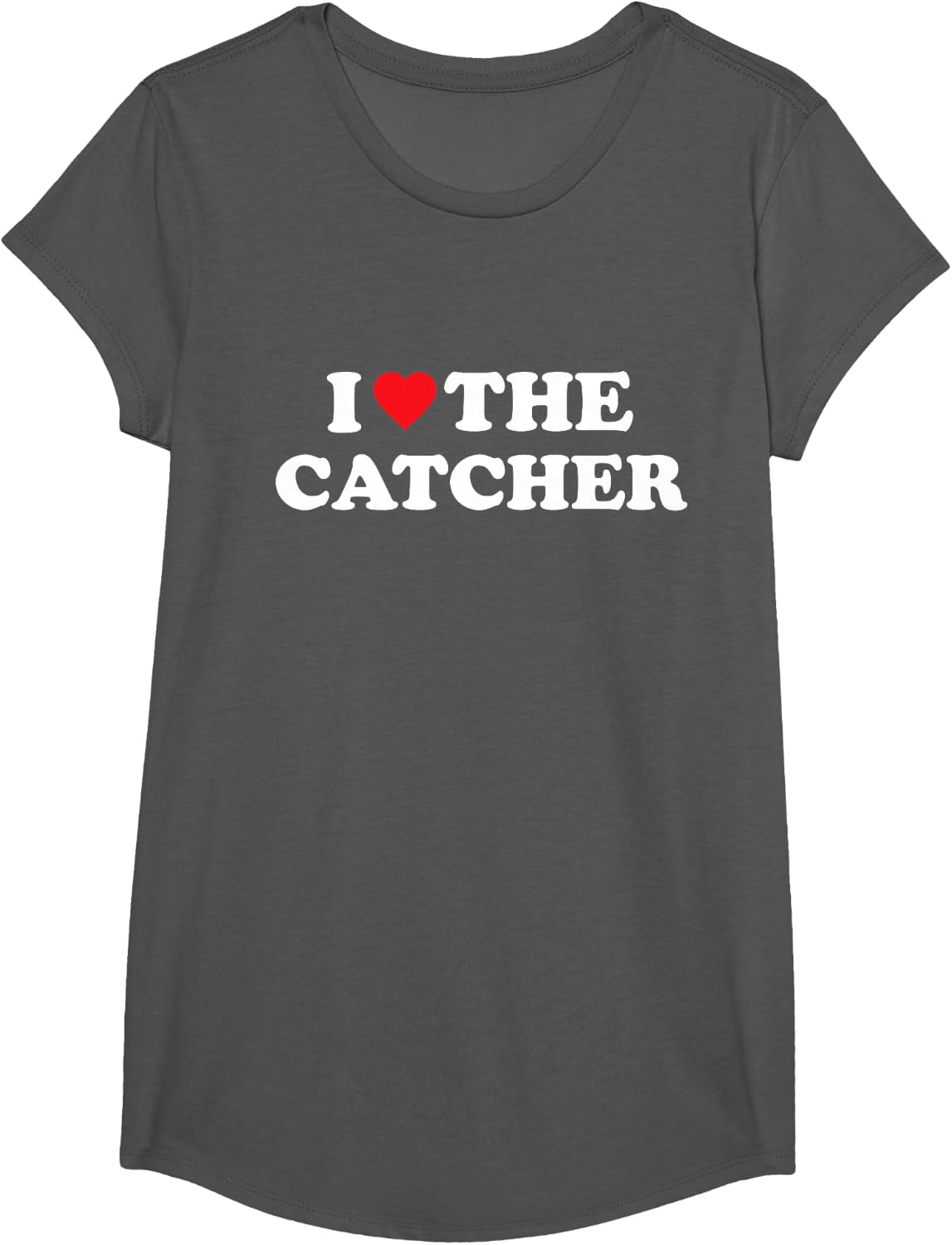 I Love The Catcher Baseball Softball Funny Dad Mom T-Shirt - Girls Asphalt Grey