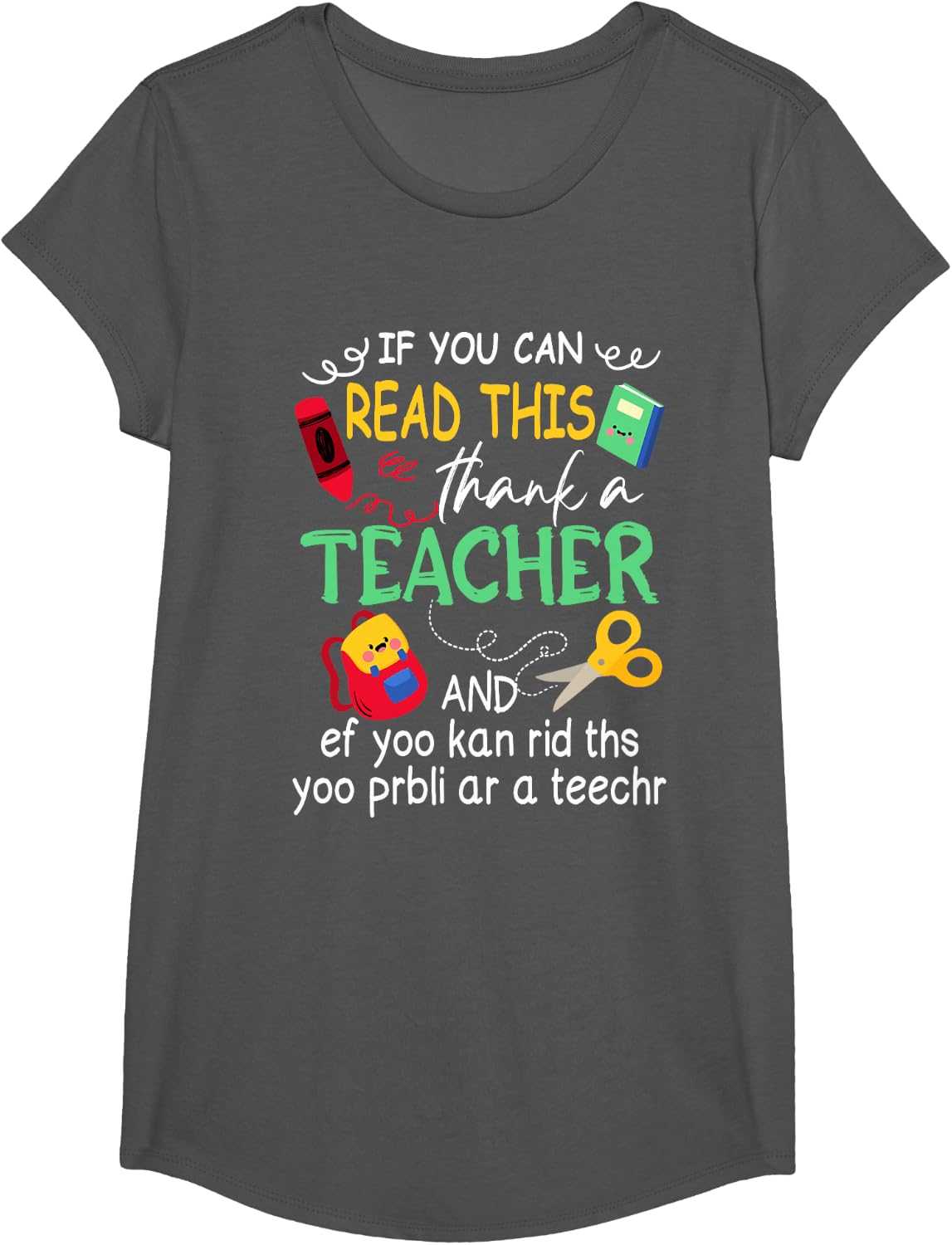 If You Can Read This Thank A Teacher And Ef Youu Kan Rid T-Shirt - Girls Asphalt Grey