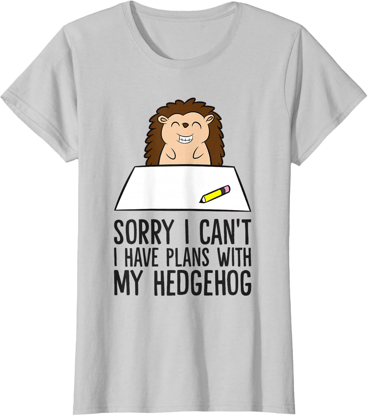 Sorry I Can't I Have Plans With My Hedgehog T-Shirt - Silver Grey