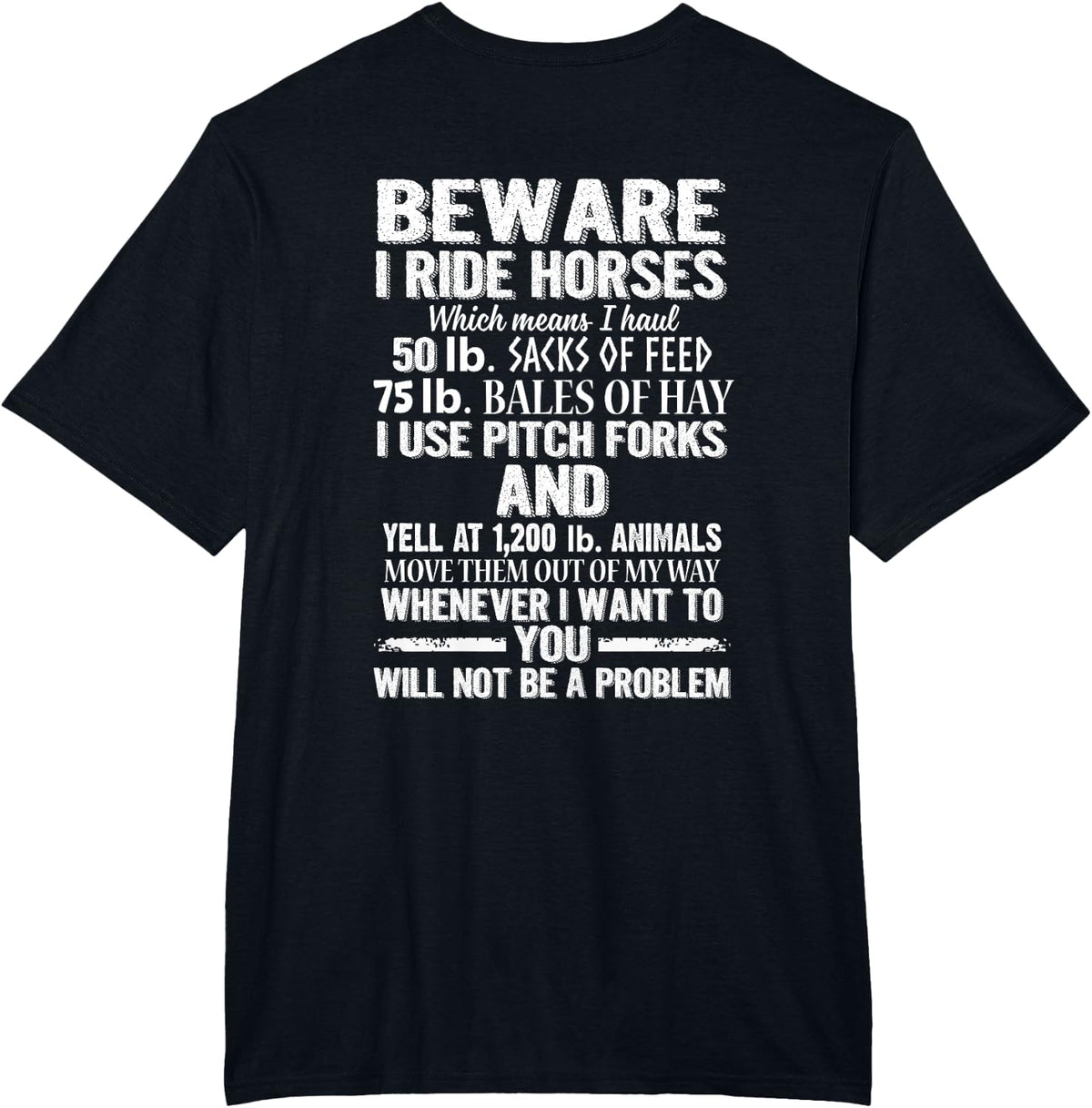 Beware I Ride Horses You Will Not Be A Problem Funny T-Shirt Tee For Horse Lovers - Black