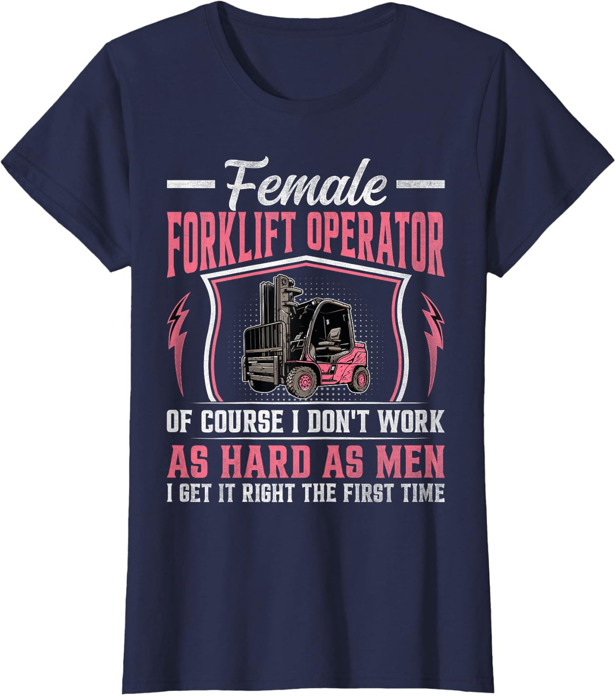 Female Forklift Operator Tees Women Forklift Driver T-Shirts Fork Lift Operator Shirt - Navy Blue