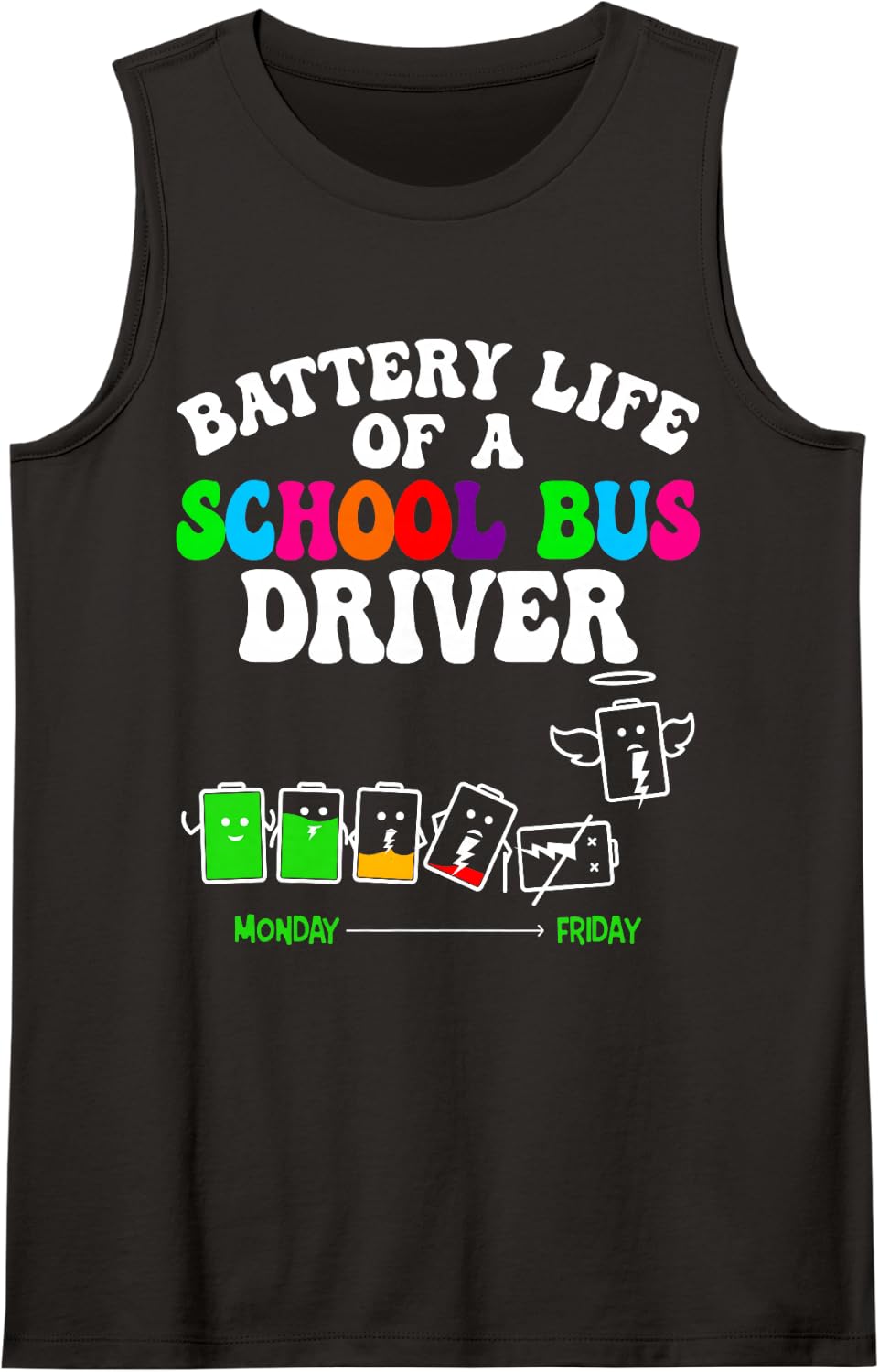 Battery Life of A School Bus Driver Transportation Staff Sleeveless Tank Top - Black