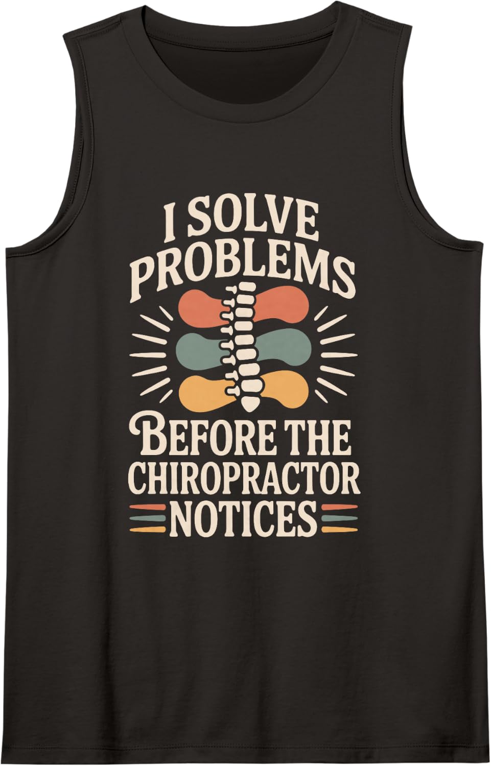 I Solve Problems Funny Chiropractic Assistant Sleeveless Tank Top - Black