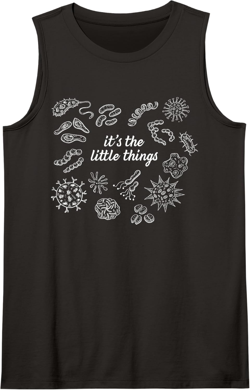 It's The Little Things Bacteria Microbiology Science Teacher Sleeveless Tank Top - Black