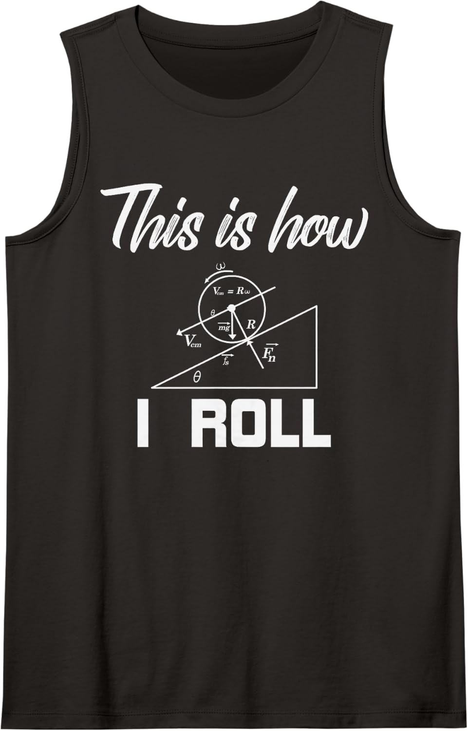 Physics Forces Tee This is How I Roll Top Science Teacher Sleeveless Tank Top - Black