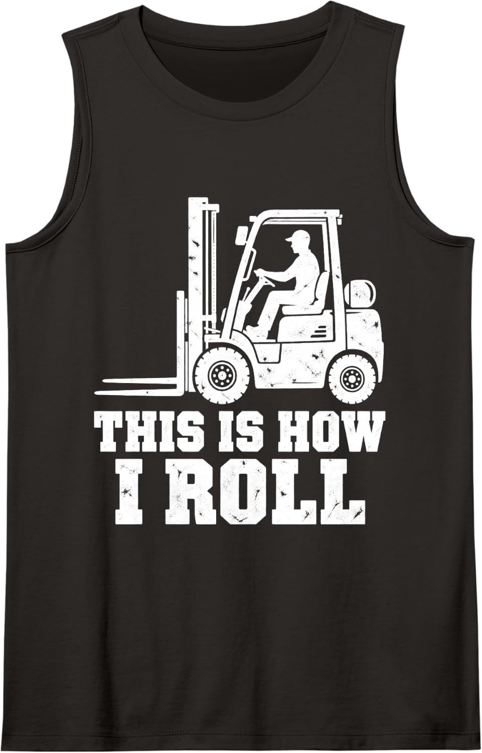 Forklift This is How I Roll Operator Dad Warehouse Men Sleeveless Tank Top - Black