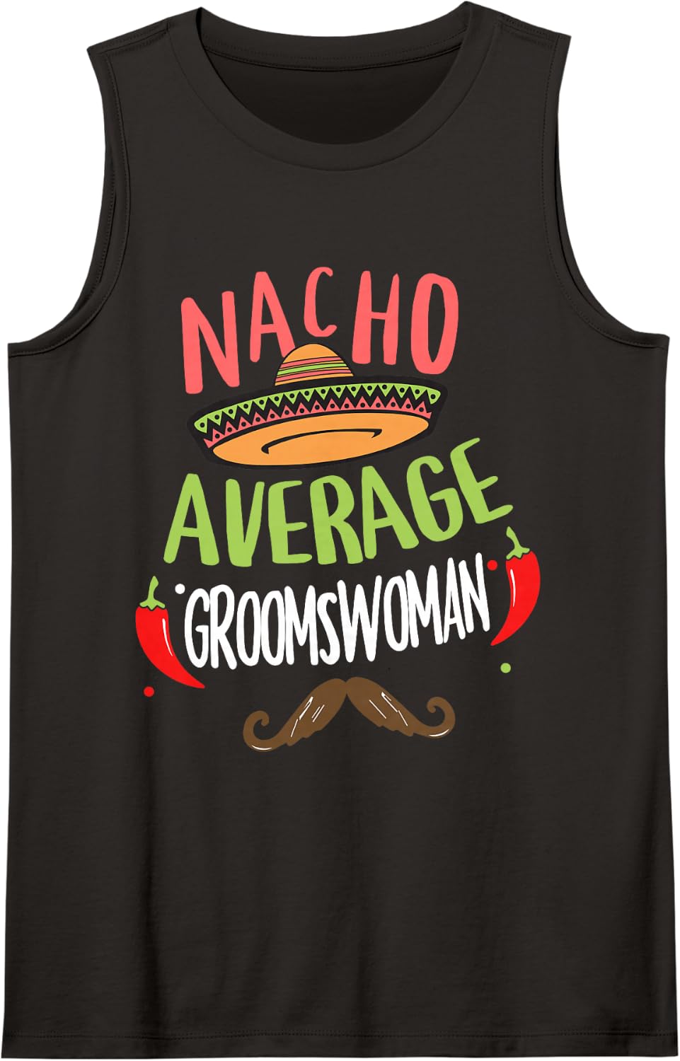 Nacho Average Groomswoman Mexican Mustache Cinco de Mayo Sleeveless Tank Top - Black