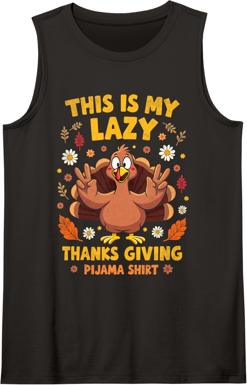 This is My Lazy Thanksgiving Pajama Shirt Turkey Family Tee Sleeveless Tank Top - Black