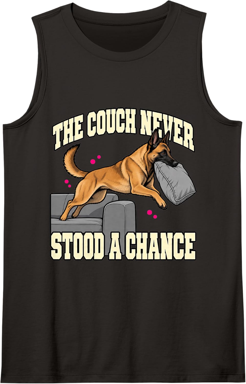 Belgian Malinois The Couch Never Stood A Chance Fan Sleeveless Tank Top - Black