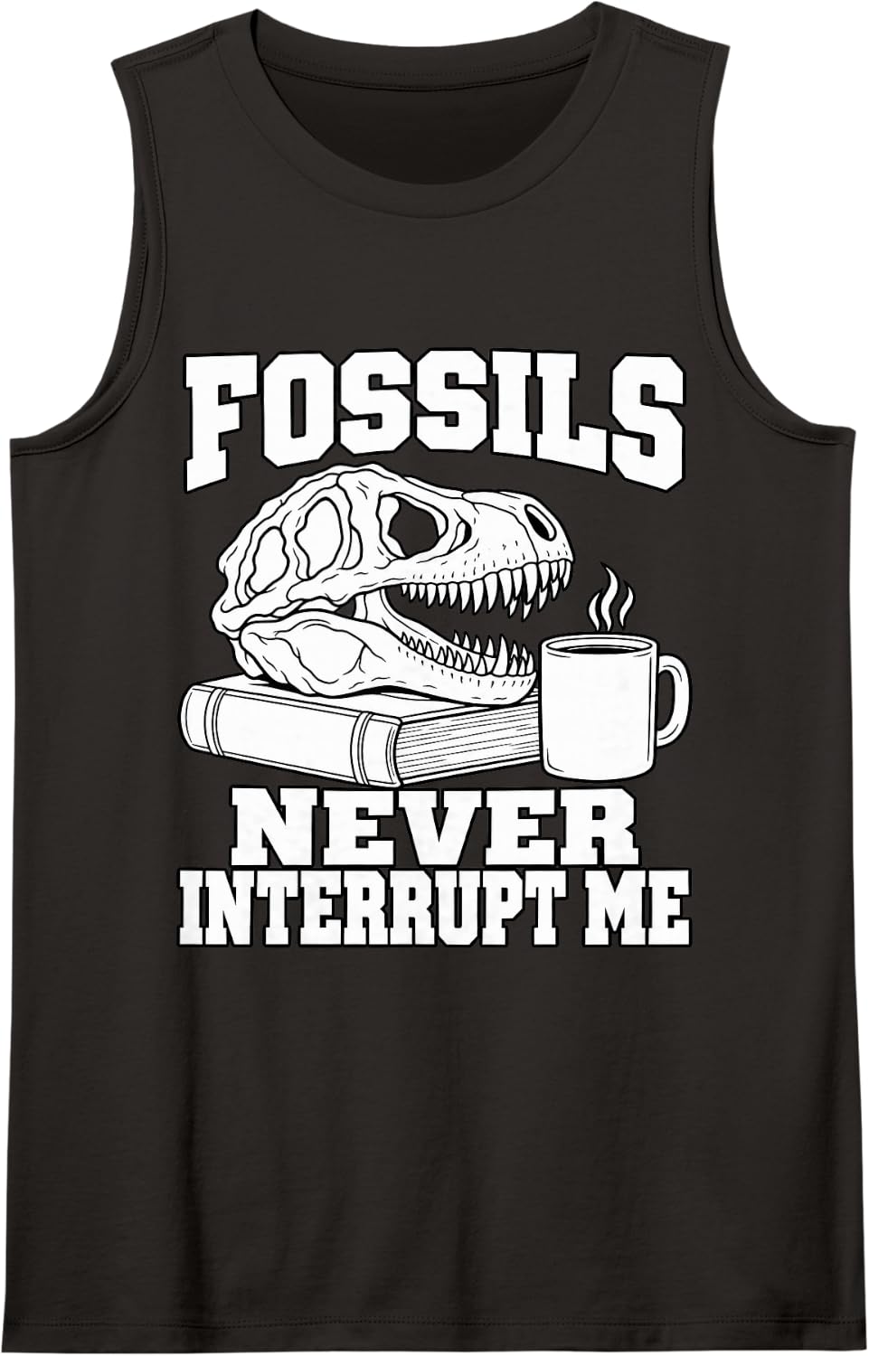 Paleontology Fossils Never Interrupt Me Skull Nerd Humor Sleeveless Tank Top - Black
