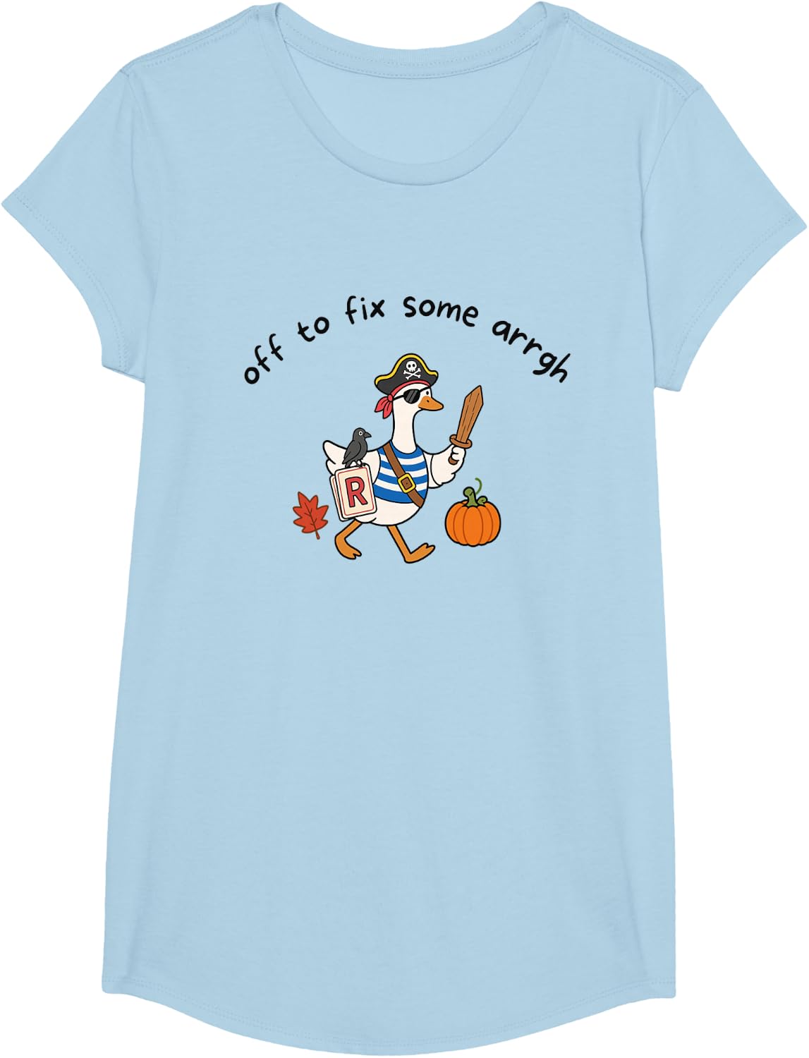 Off to Fix Some Arrgh Goose Halloween Speech Therapy Fall T-Shirt - Girls Baby Blue