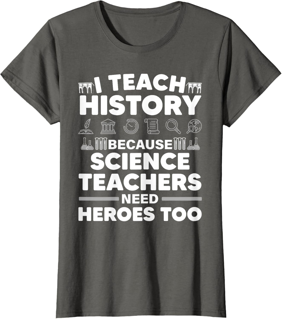 Cool History Teacher For Men Women Teaching History Educator T-Shirt - Asphalt Grey