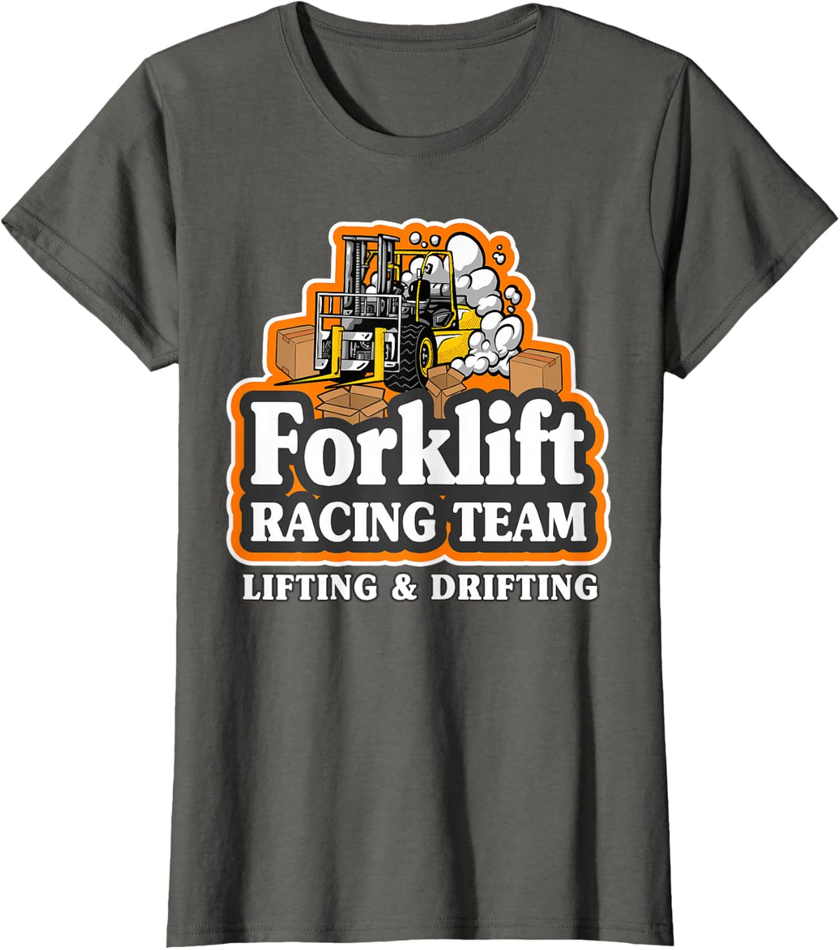 Forklift Racing Team Lifting & Drifting Dad Tee Forklift Driver T-Shirt - Asphalt Grey