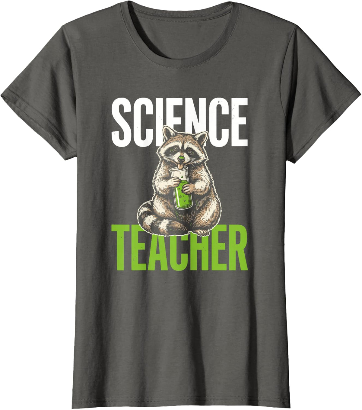 Funny Science Teacher Raccoon Meme for Middle School Women T-Shirt - Asphalt Grey