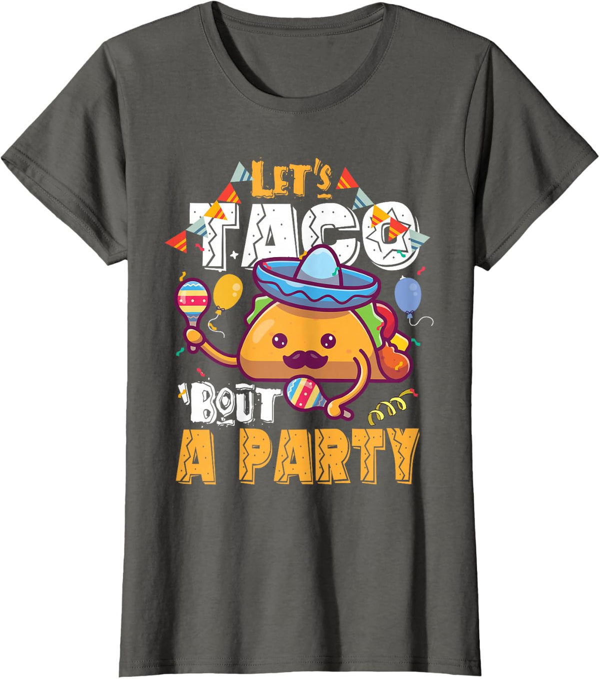 Let's Taco Bout A Party Taco BIrthday T-Shirt - Asphalt Grey
