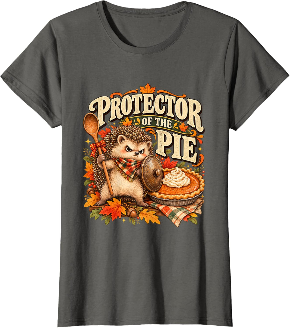 Protector of The Pie Funny Hedgehog Thanksgiving Fall Humor T-Shirt - Asphalt Grey