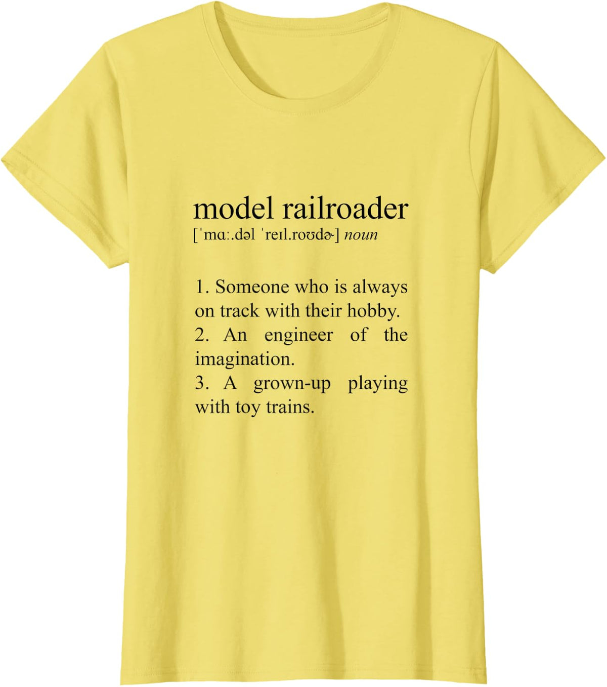 Model Railroader Definition, Model Locomotive T-Shirt - Lemon Yellow