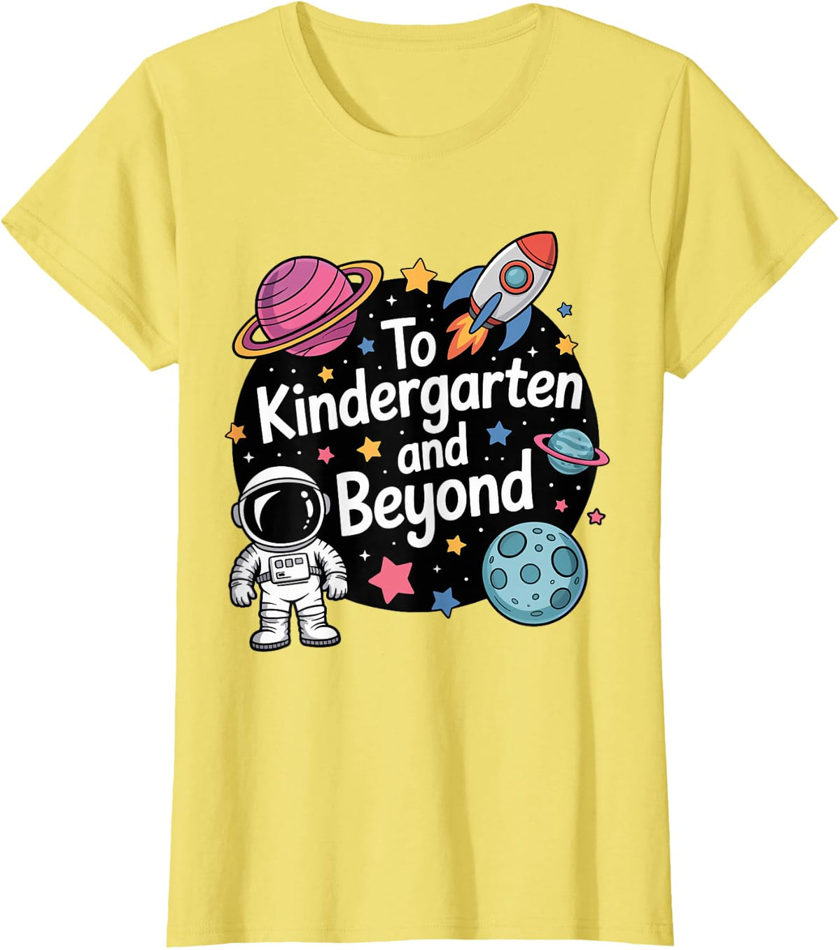 to Kindergarten and Beyond Astronaut Back to School Tee T-Shirt - Lemon Yellow