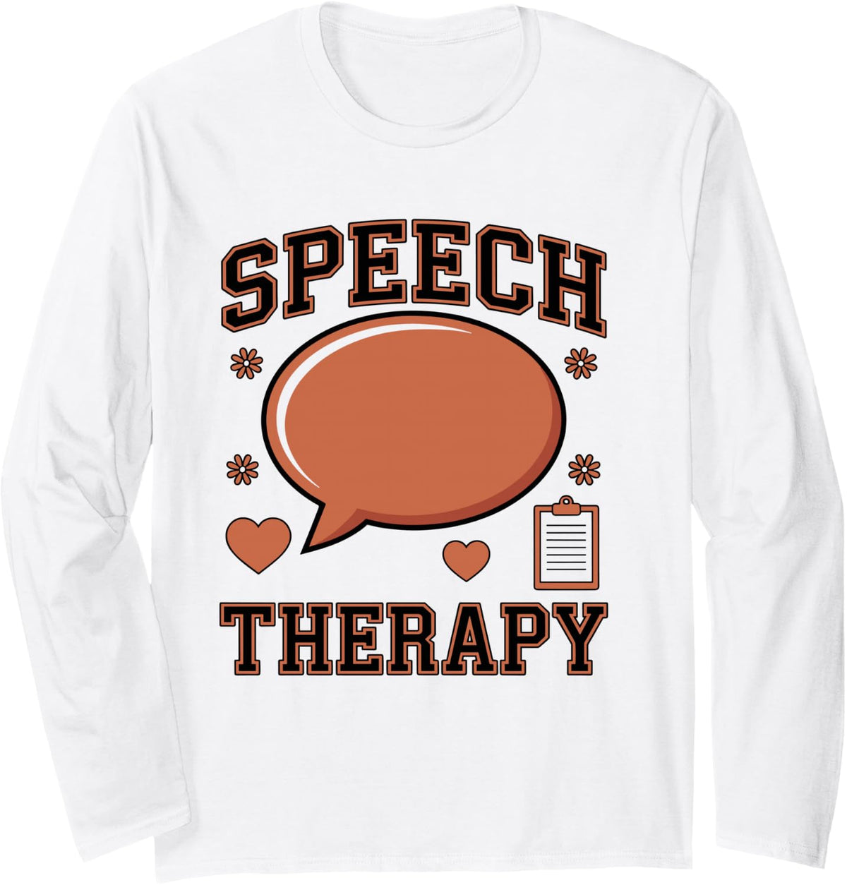 Speech Therapy Funny Speech Language Pathologist Long Sleeve T-Shirt - Adult Unisex White