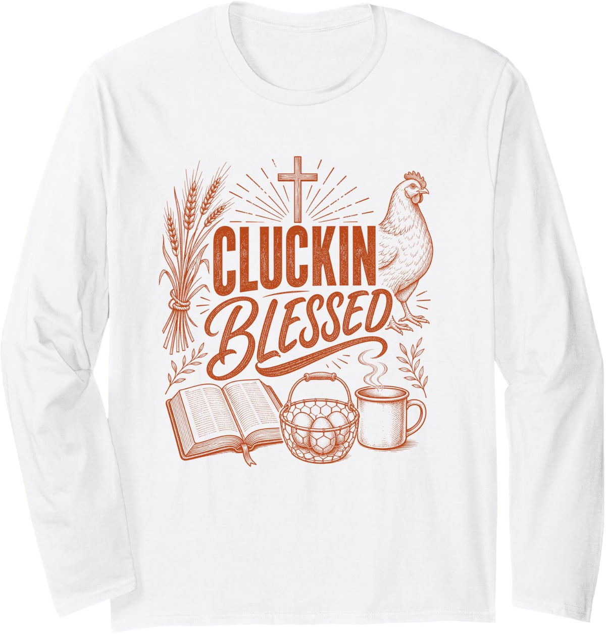 Cluckin Blessed Christian Chicken Mom Collage Long Sleeve T-Shirt - Adult Unisex White
