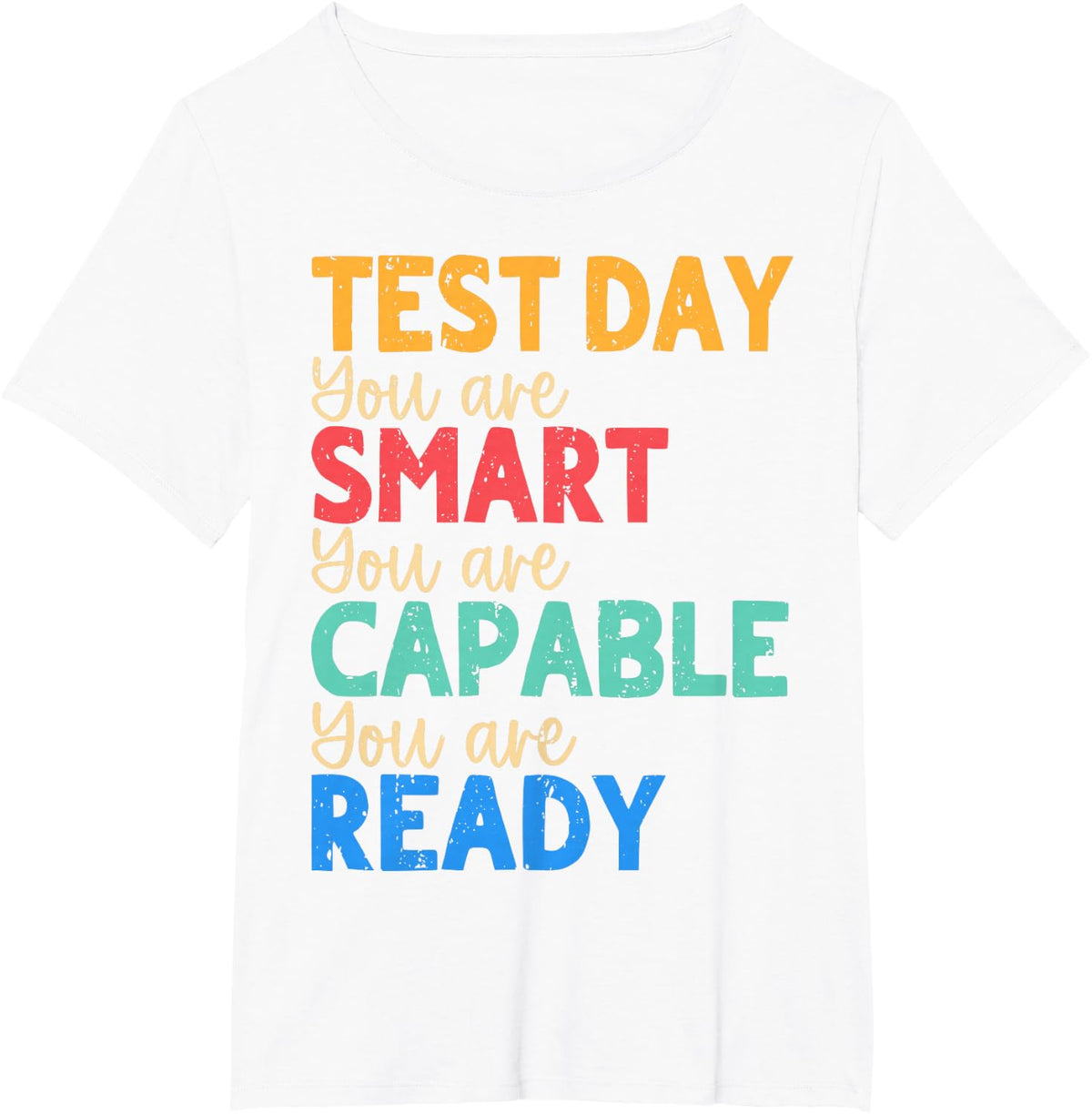 Test Day You are Smart Capable Ready Testing Day Teacher Kid T-Shirt - White