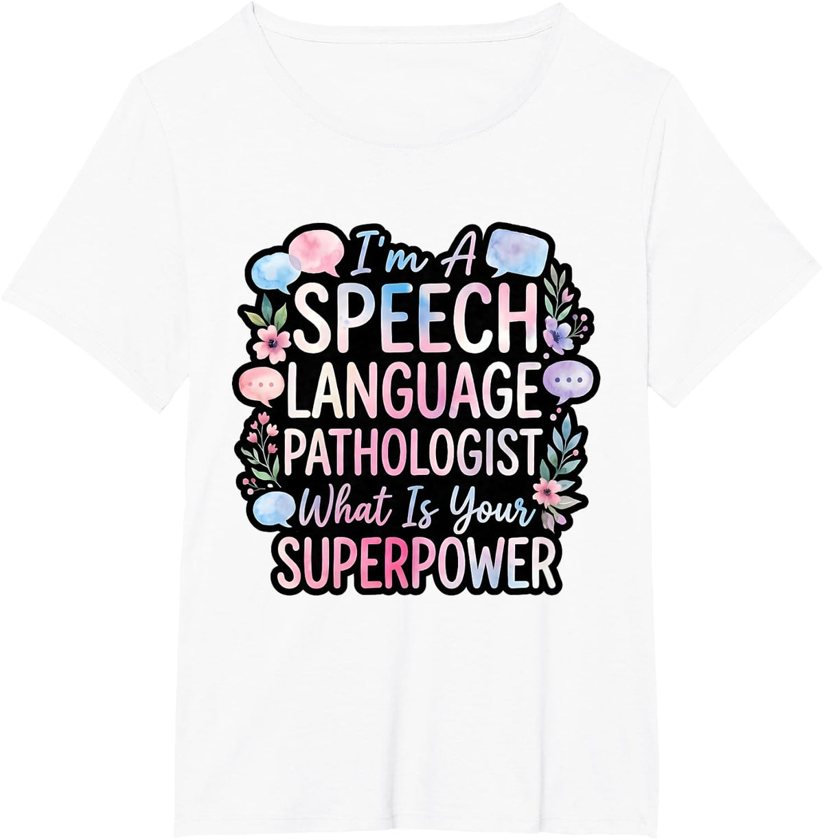 Speech Language Pathologist What is Your Superpower SLP T-Shirt - White