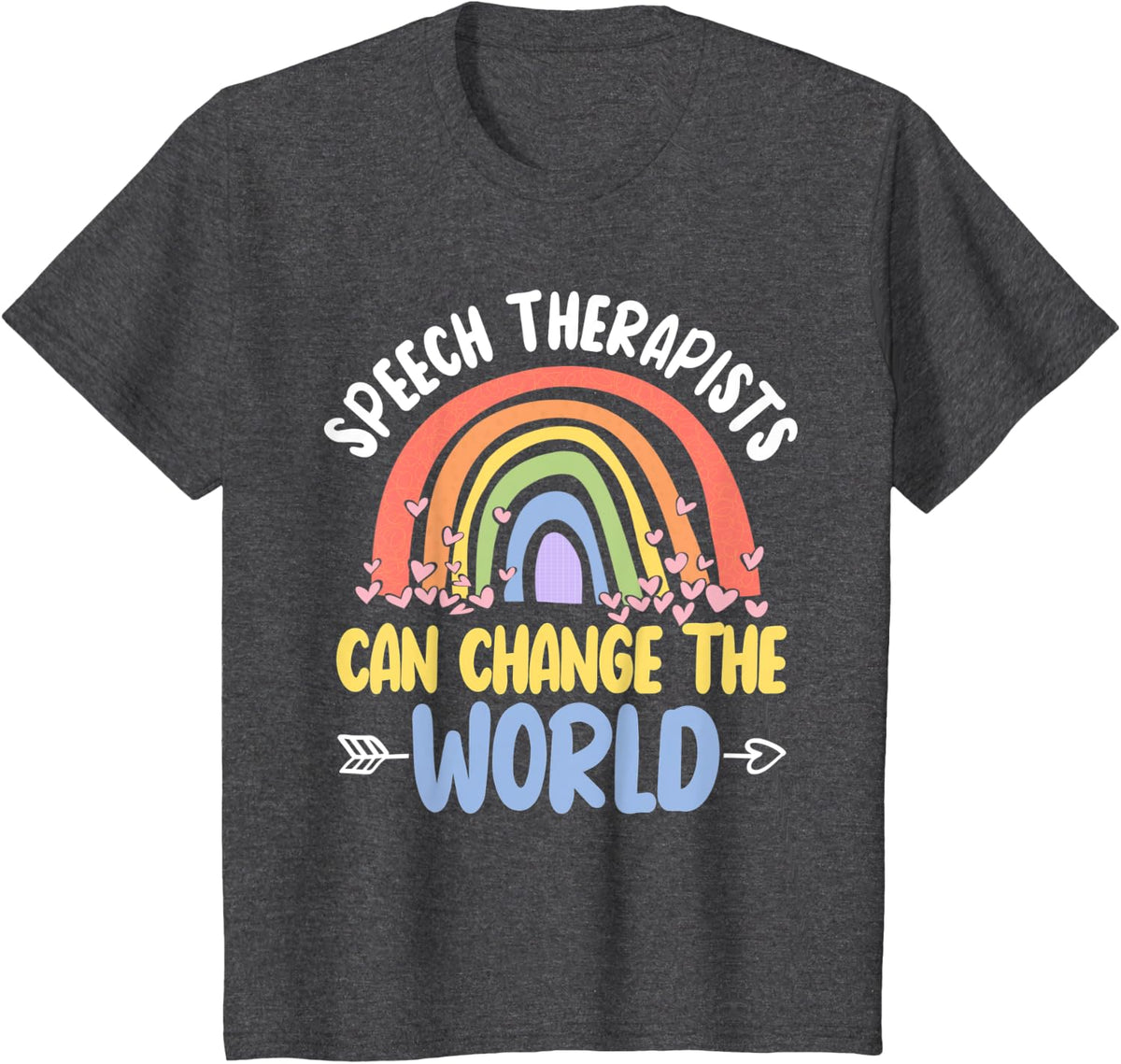 Speech Therapist Can Change The World SLP Language T-Shirt - Dark Heather Grey