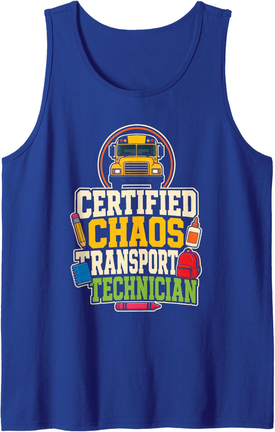 School Bus Driver Chaos Transport Technician Funny Gift Sleeveless Tank Top - Royal Blue