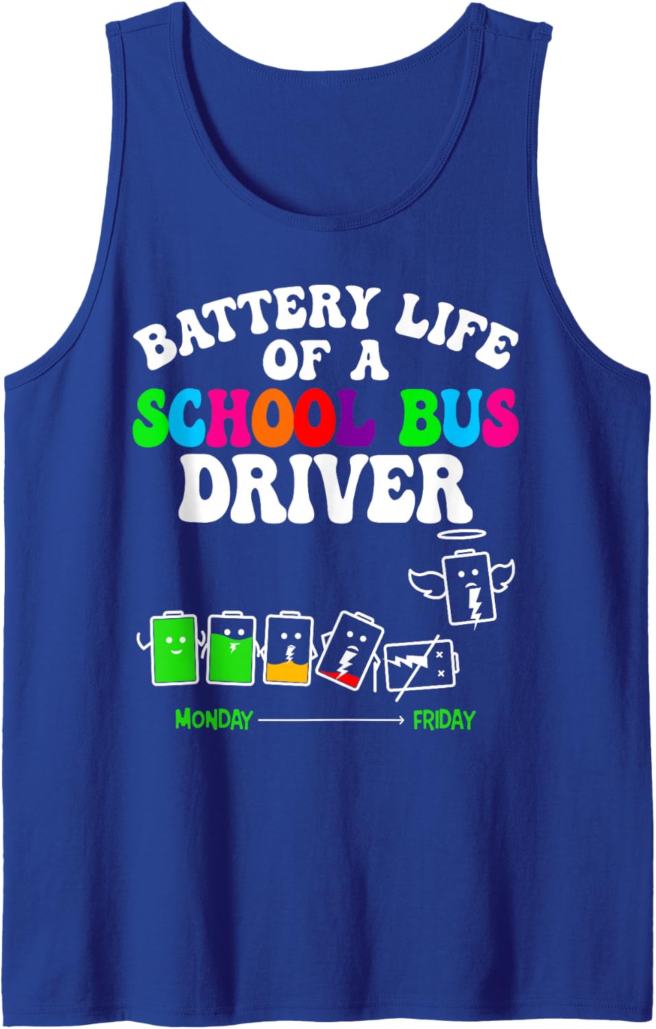 Battery Life of A School Bus Driver Transportation Staff Sleeveless Tank Top - Royal Blue