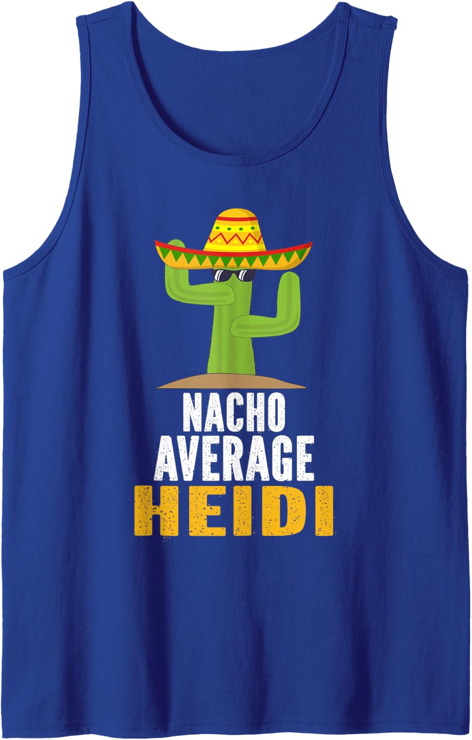 Nacho Average Heidi Custom Name Cinco De Mayo Sombrero Sleeveless Tank Top - Royal Blue