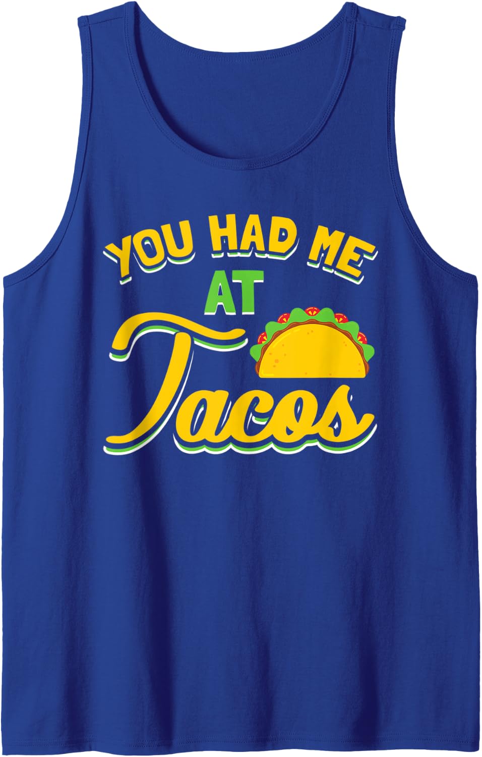 You Had Me At Tacos Taco Lover Gift Tank Top - Royal Blue