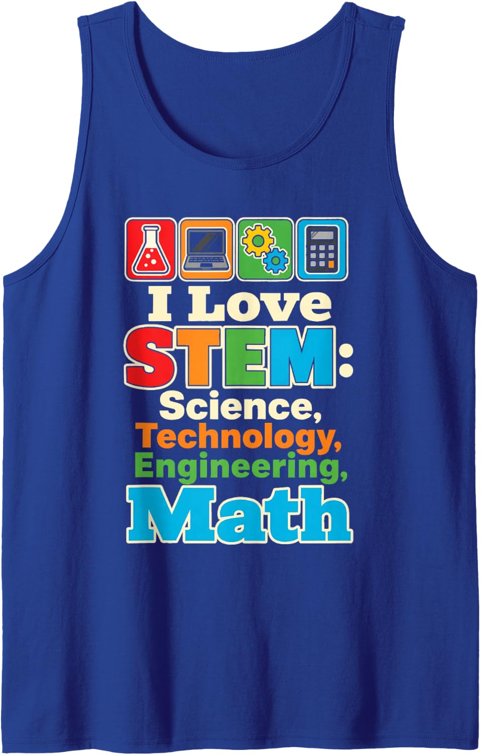 STEM Teacher I Love Science Technology Engineering Math Sleeveless Tank Top - Royal Blue