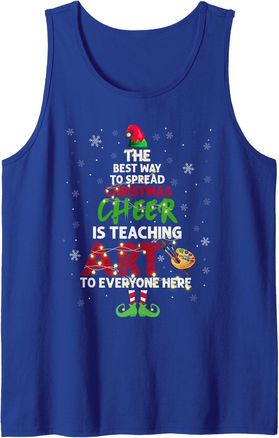 The Best Way to Spread Christmas Cheer is Teaching Art Sleeveless Tank Top - Royal Blue