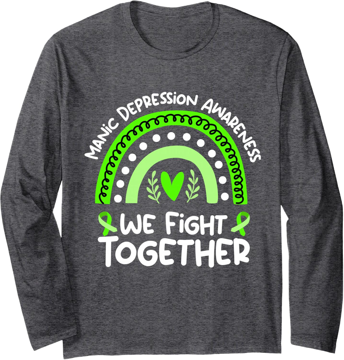 We Fight Together | Manic Depression Awareness Long Sleeve T-Shirt - Adult Unisex Dark Heather Grey