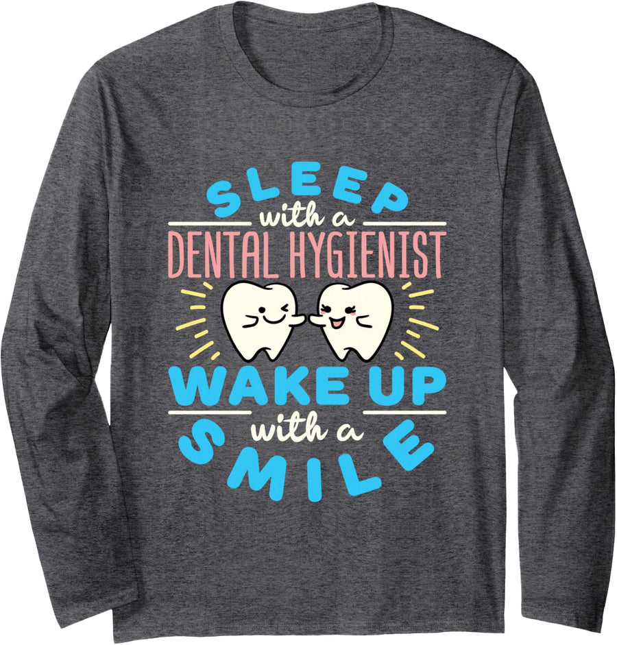Sleep with a Dental Hygienist Wake Up with a Smile RDH Long Sleeve T-Shirt - Adult Unisex Dark Heather Grey