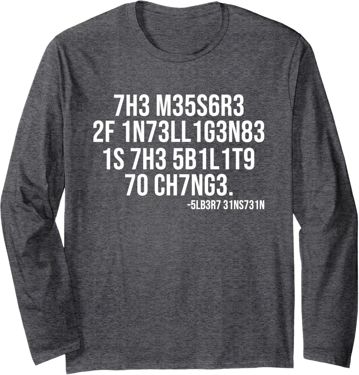 The measure of intelligence coded motivational science quote Long Sleeve T-Shirt - Adult Unisex Dark Heather Grey