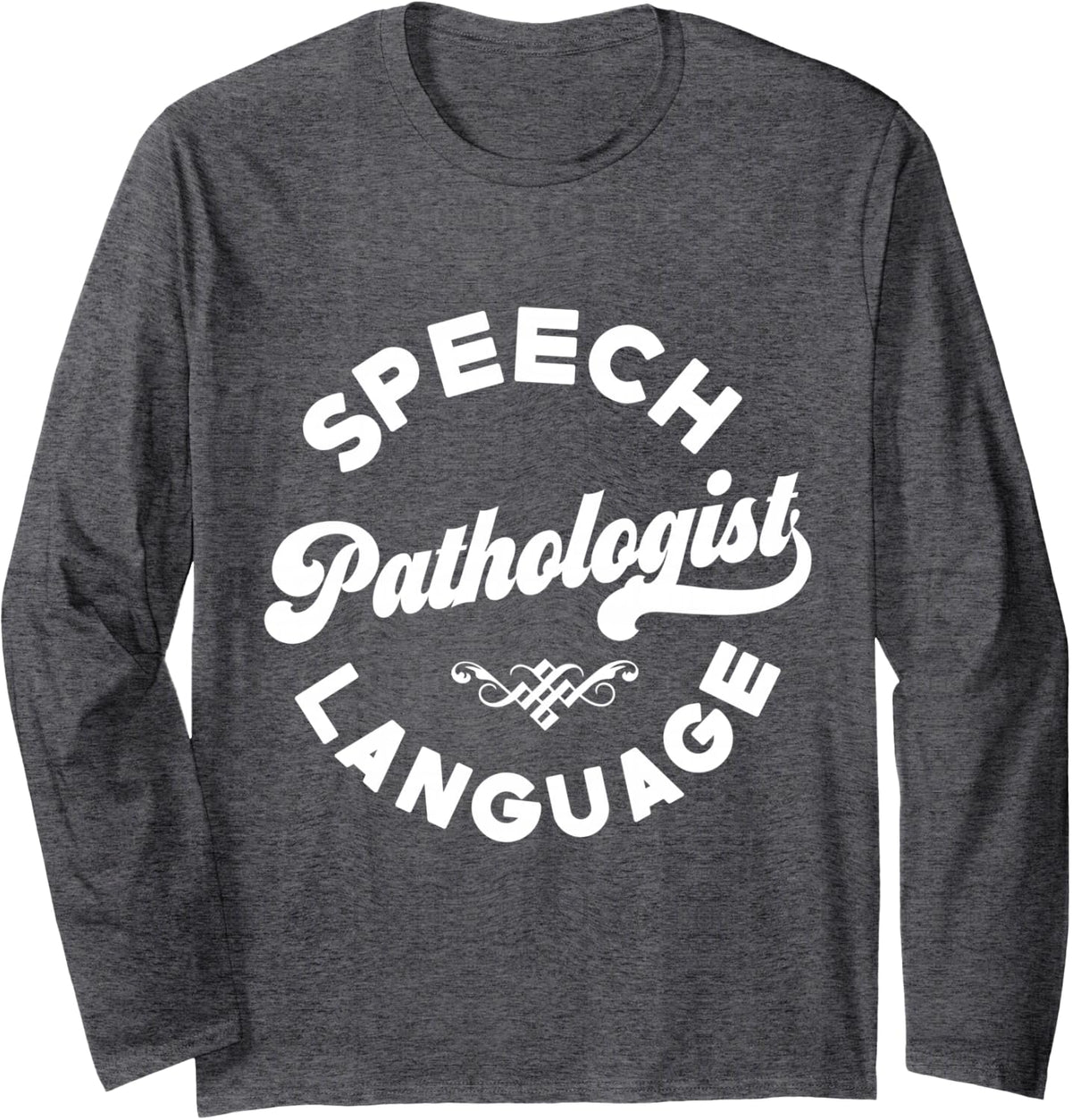 Speech-Language Pathologist SLP Therapy Back to School Long Sleeve T-Shirt - Adult Unisex Dark Heather Grey
