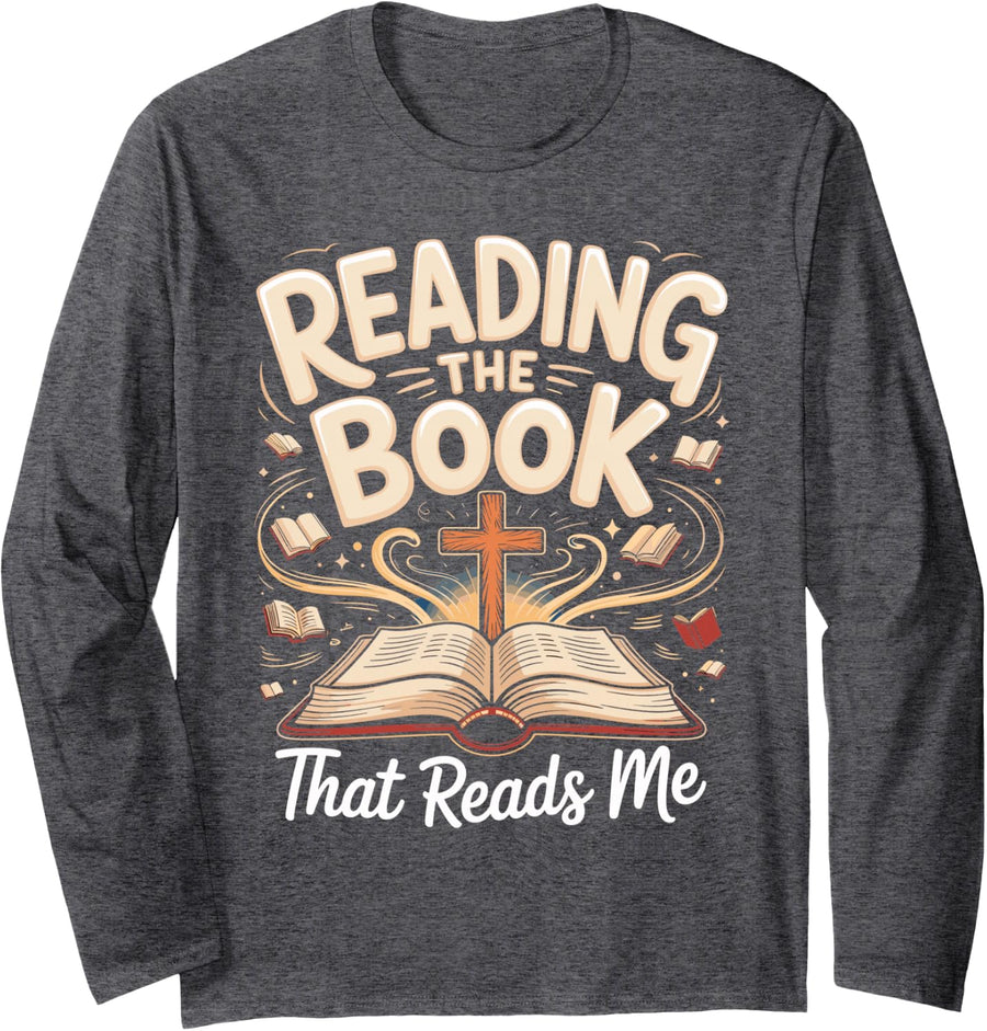 Reading The Book that Reads Me Bible Study Long Sleeve T-Shirt - Adult Unisex Dark Heather Grey