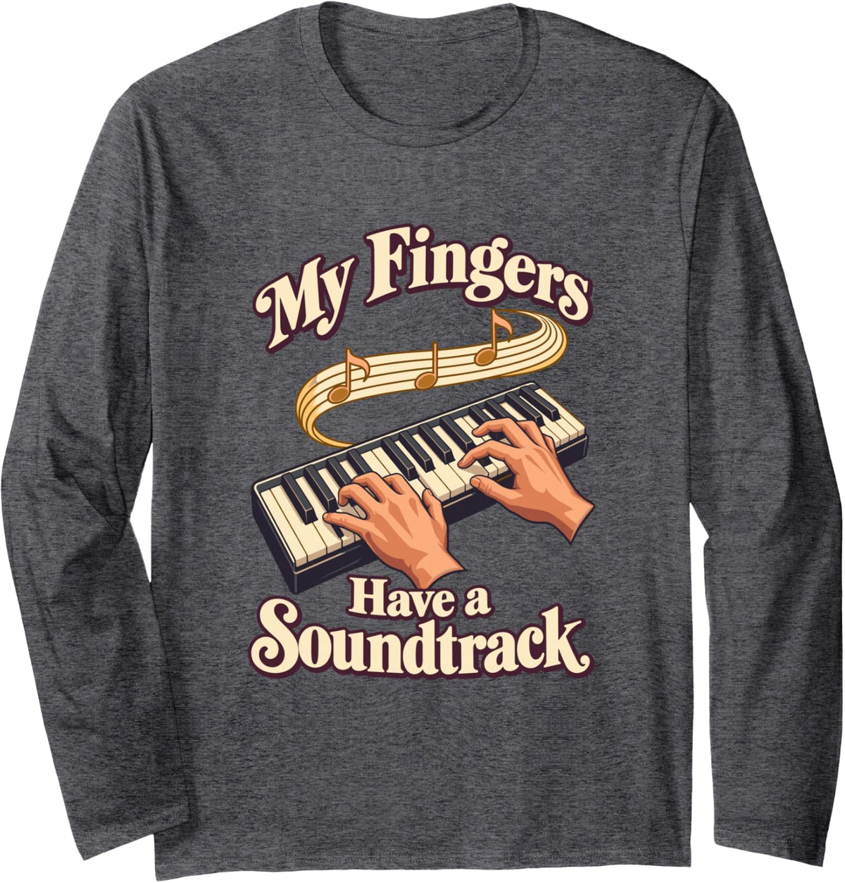 My Fingers Have a Soundtrack Retro Piano Long Sleeve T-Shirt - Adult Unisex Dark Heather Grey
