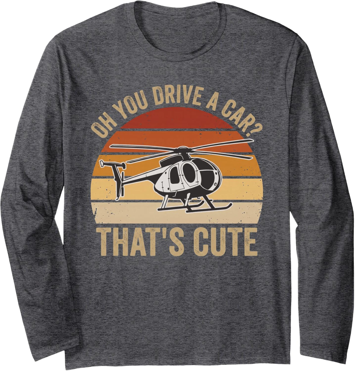 Funny Helicopter Pilot Rotorcraft Aviation Whirlybird Humor Long Sleeve T-Shirt - Adult Unisex Dark Heather Grey