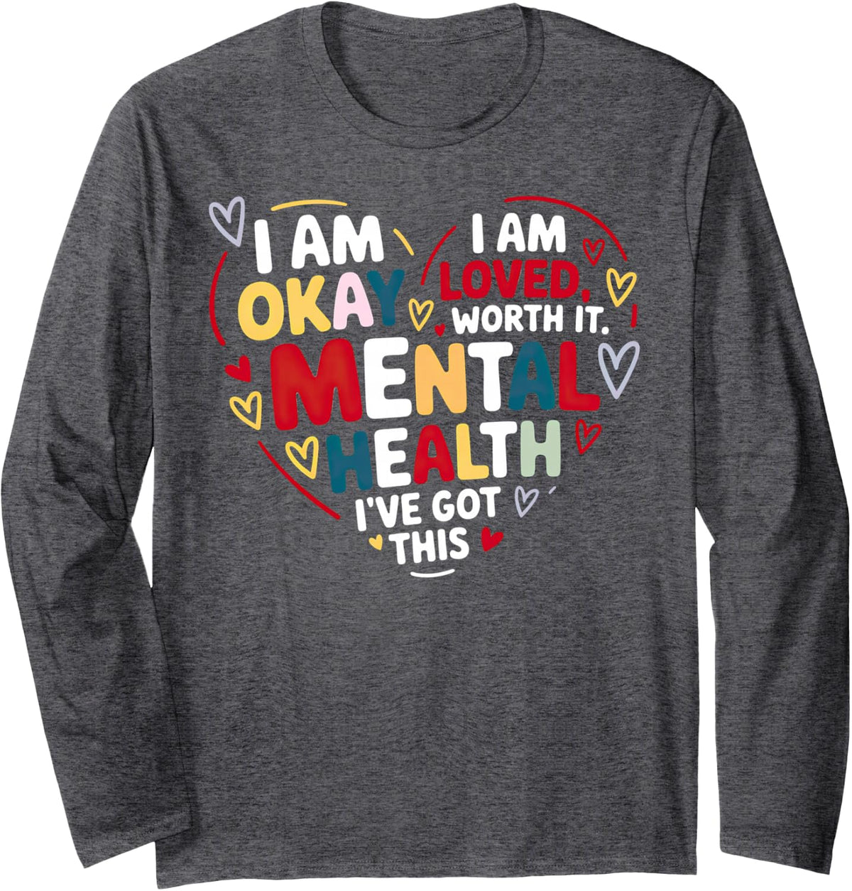 Mental Health Awareness Depression Long Sleeve T-Shirt - Adult Unisex Dark Heather Grey