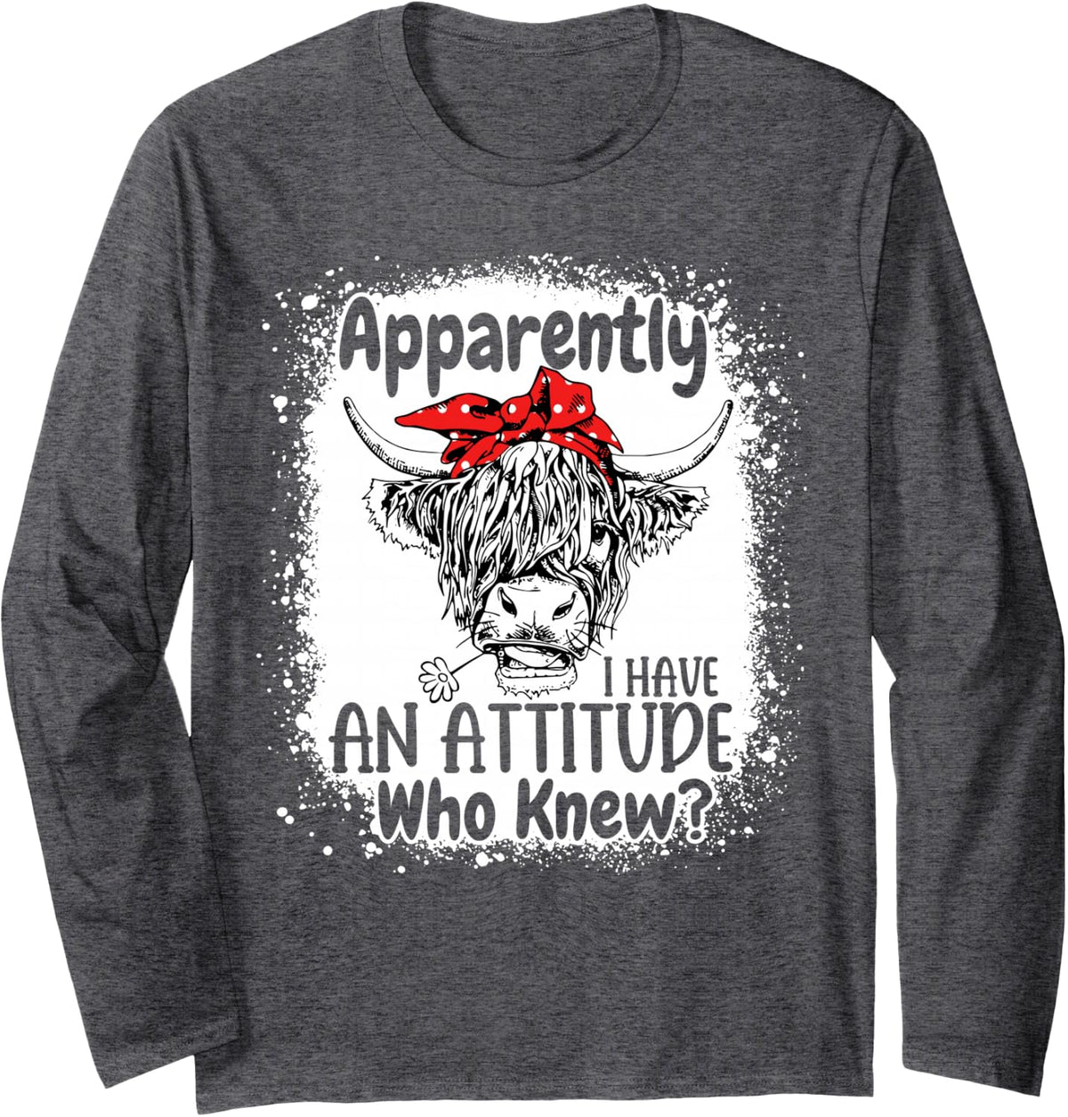 Apparently I Have An Attitude Who Knew Bleached Highland Cow Long Sleeve T-Shirt - Adult Unisex Dark Heather Grey