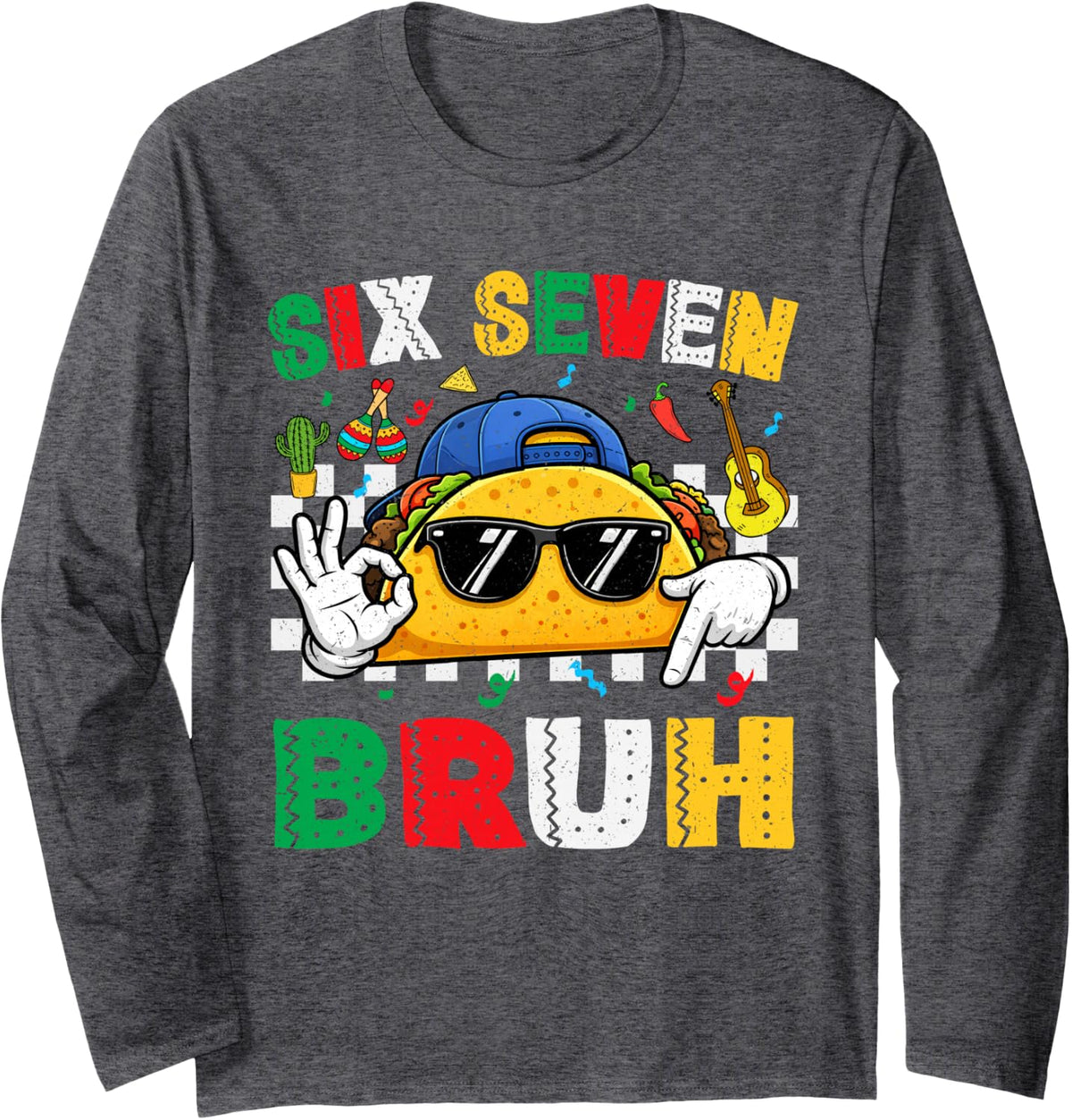 Cinco De Mayo Bruh Six Seven Meme Fiesta Mexican Boys Kids Long Sleeve T-Shirt - Adult Unisex Dark Heather Grey