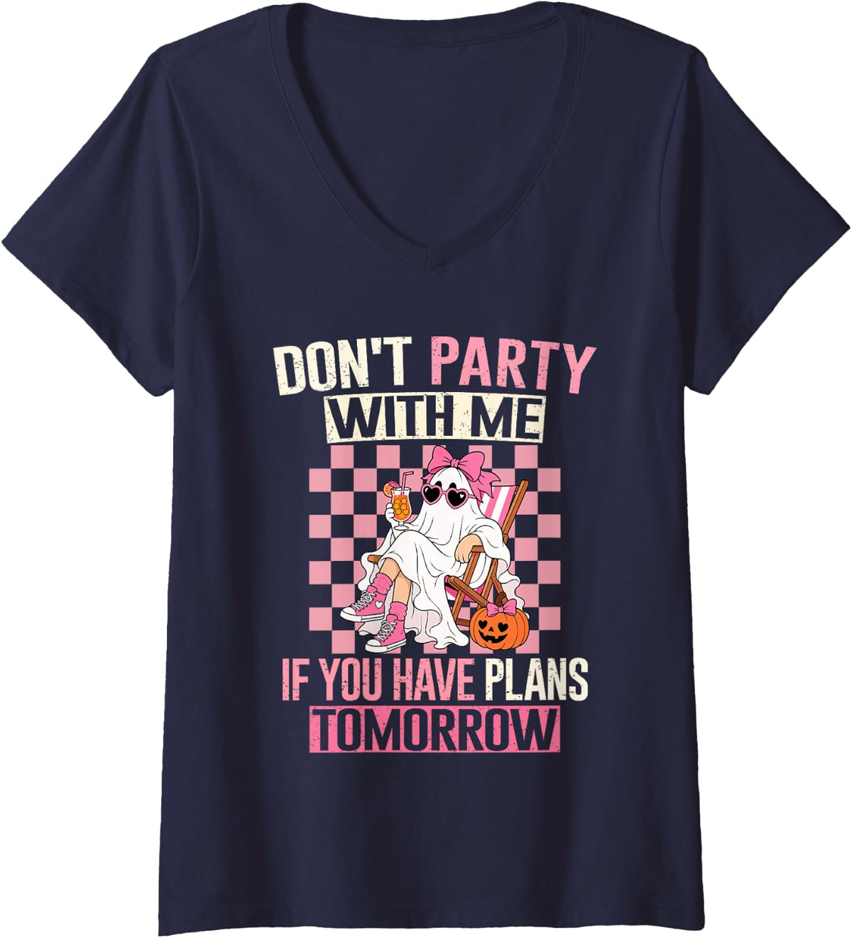 Women's Don't Party with Me If You Have Plans Tomorrow Funny V-Neck T-Shirt - Navy Blue